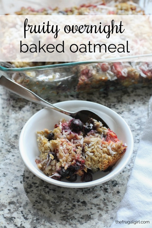 Five Step Fruity Overnight Baked Oatmeal The Frugal Girl